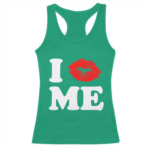 I Love ME Racerback Tank Top Sexy Lips Red Lipstick Kiss Self Love TS10 Irish Green Print Your Wear