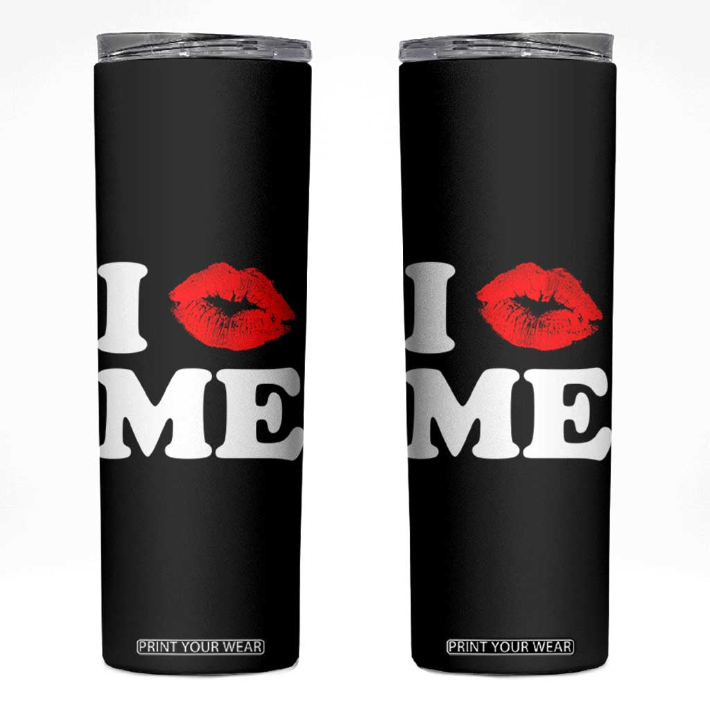 I Love ME Skinny Tumbler Sexy Lips Red Lipstick Kiss Self Love TS10 Black Print Your Wear