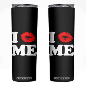 I Love ME Skinny Tumbler Sexy Lips Red Lipstick Kiss Self Love TS10 Black Print Your Wear