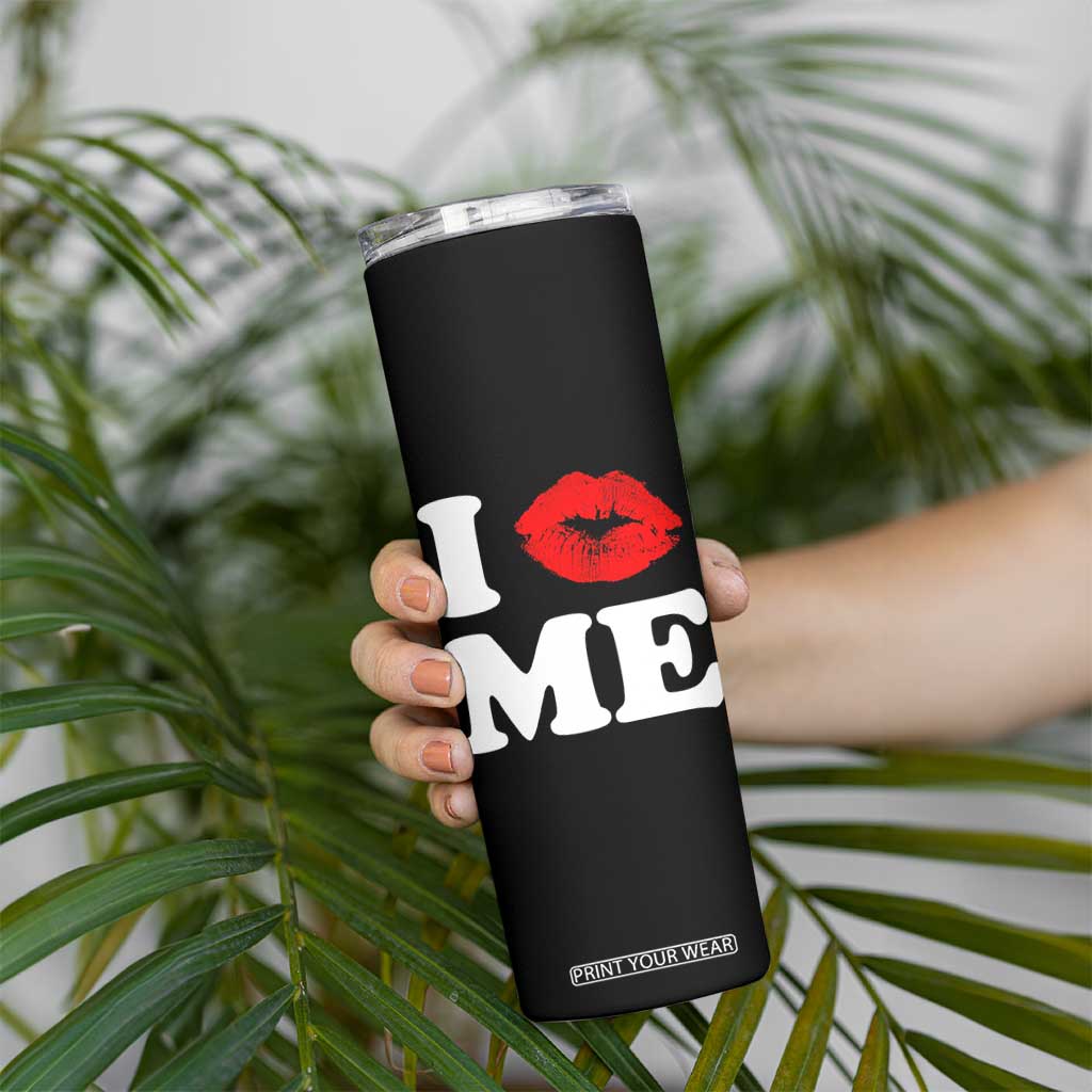 I Love ME Skinny Tumbler Sexy Lips Red Lipstick Kiss Self Love TS10 Print Your Wear