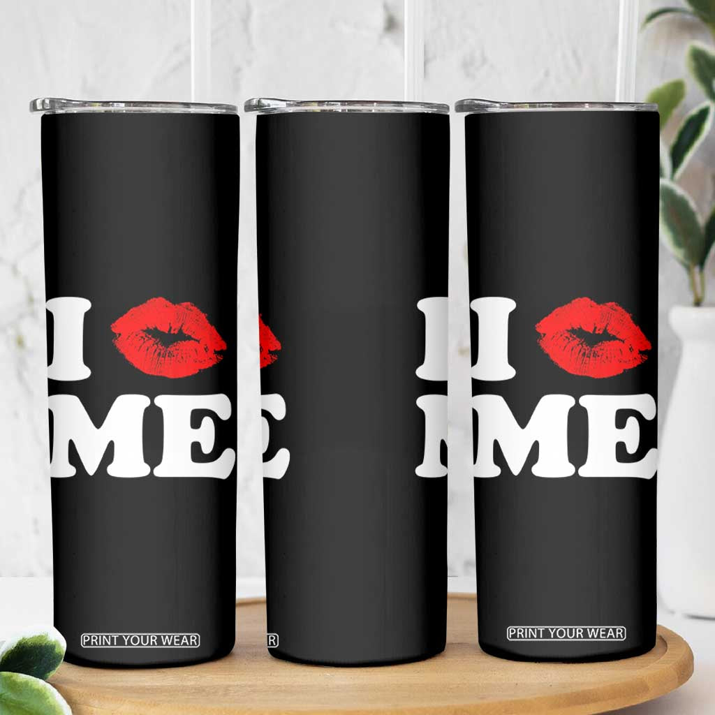 I Love ME Skinny Tumbler Sexy Lips Red Lipstick Kiss Self Love TS10 Print Your Wear