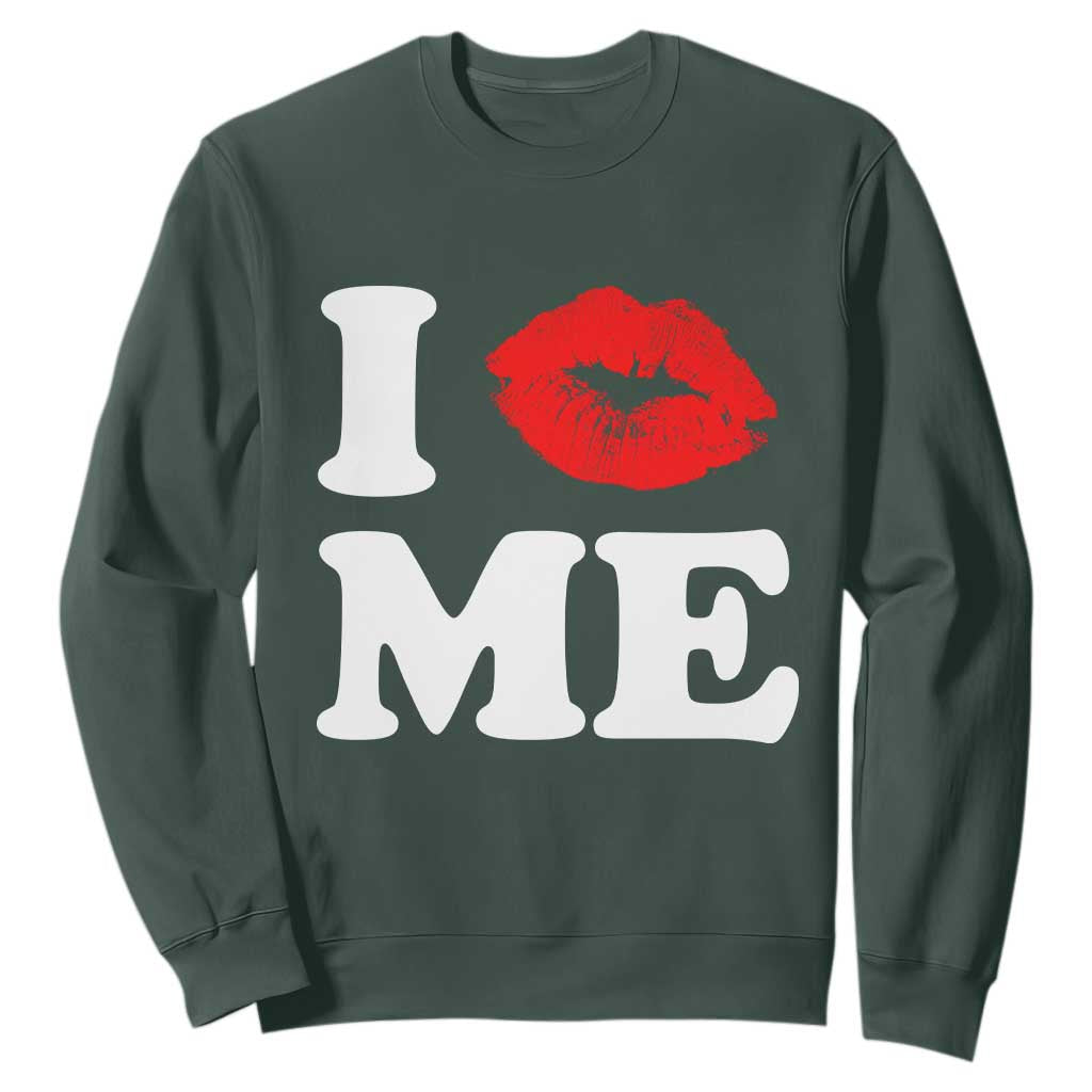 I Love ME Sweatshirt Sexy Lips Red Lipstick Kiss Self Love TS10 Dark Forest Green Print Your Wear