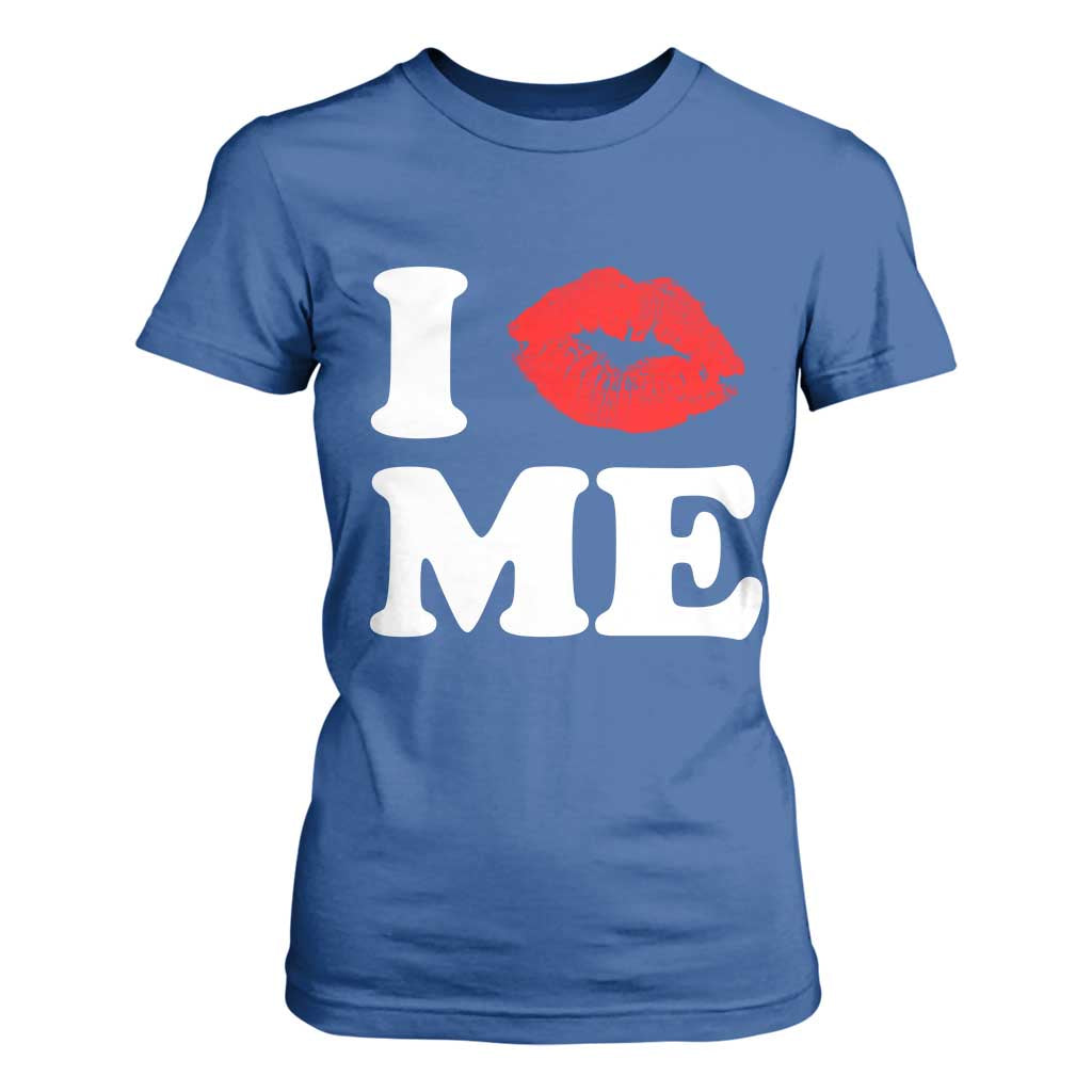 I Love ME T Shirt For Women Sexy Lips Red Lipstick Kiss Self Love TS10 Royal Blue Print Your Wear