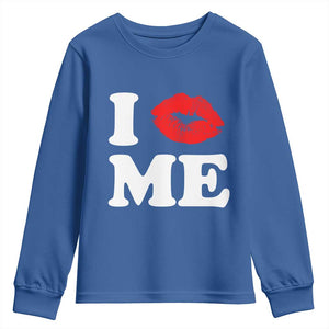 I Love ME Youth Sweatshirt Sexy Lips Red Lipstick Kiss Self Love TS10 Royal Blue Print Your Wear