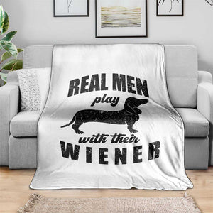 Funny Dachshund Dad Throw Blanket Real Men Play With Their Wiener Dog Dad Gag Gift TS10 Print Your Wear
