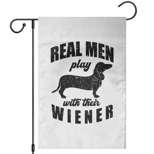 Funny Dachshund Dad Garden Flag Real Men Play With Their Wiener Dog Dad Gag Gift TS10 White Print Your Wear