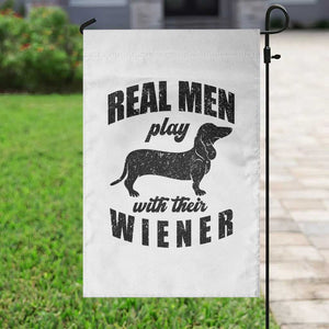 Funny Dachshund Dad Garden Flag Real Men Play With Their Wiener Dog Dad Gag Gift TS10 Print Your Wear