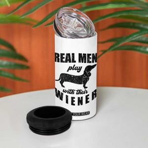 Funny Dachshund Dad 4 in 1 Can Cooler Tumbler Real Men Play With Their Wiener Dog Dad Gag Gift TS10 Print Your Wear