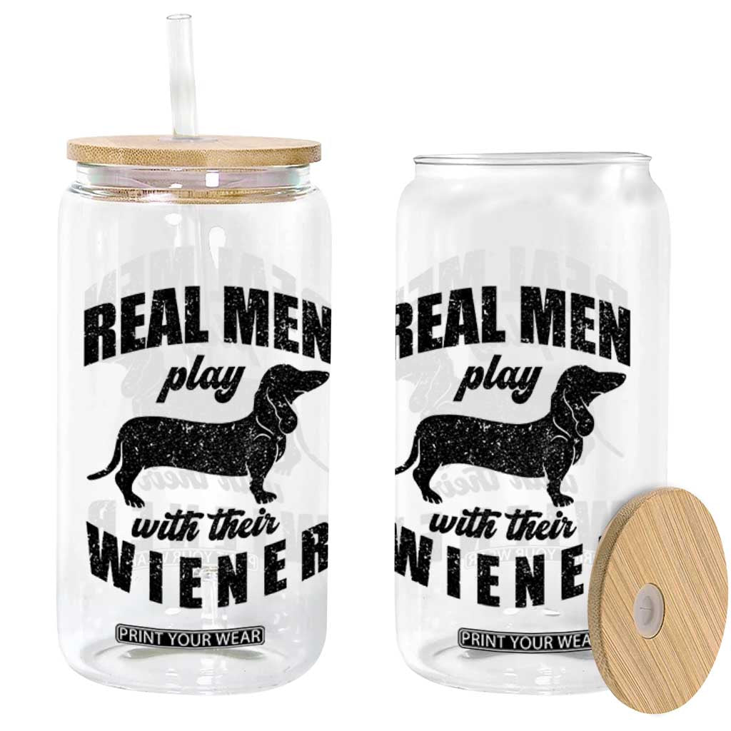 Funny Dachshund Dad Glass Can Real Men Play With Their Wiener Dog Dad Gag Gift TS10 Print Your Wear