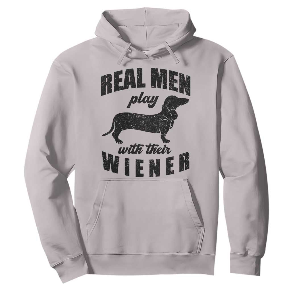 Funny Dachshund Dad Hoodie Real Men Play With Their Wiener Dog Dad Gag Gift TS10 Ice Gray Print Your Wear