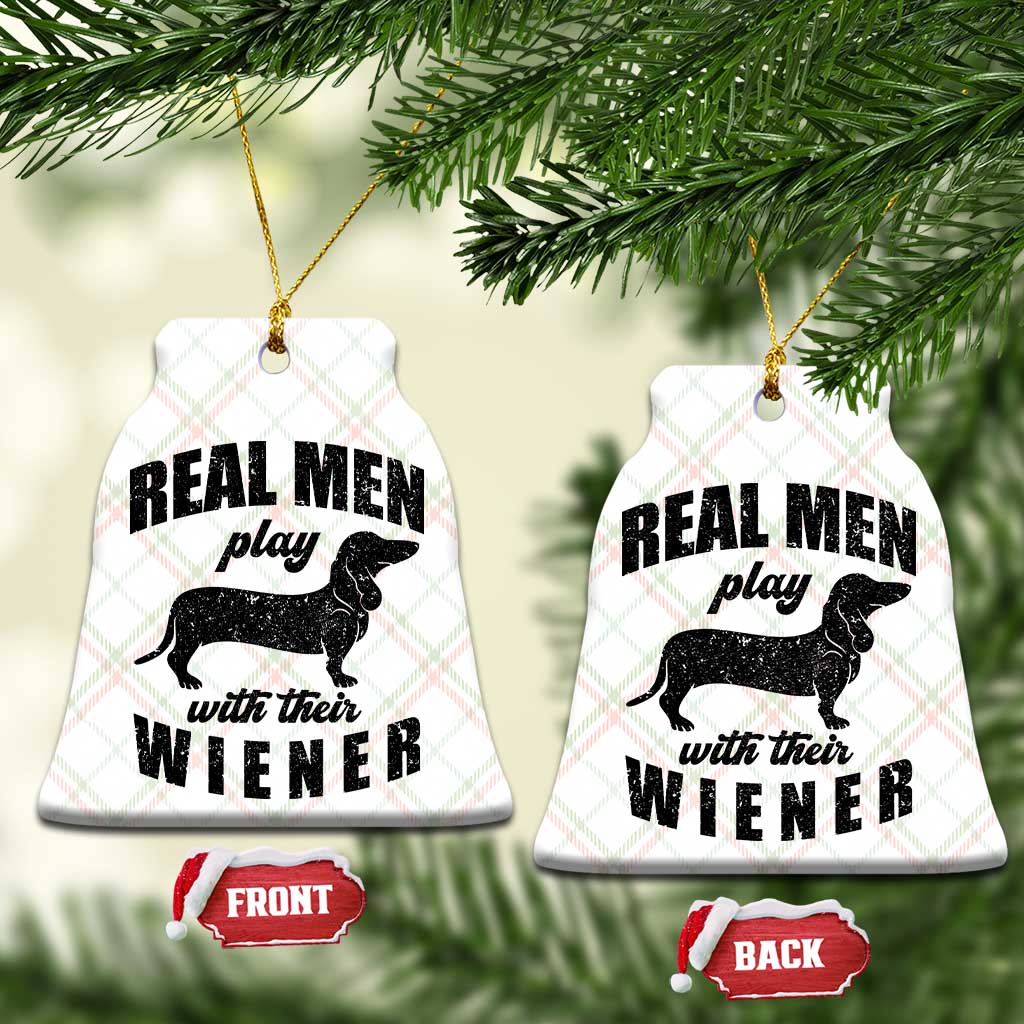 Funny Dachshund Dad Ceramic Ornament Real Men Play With Their Wiener Dog Dad Gag Gift TS10 Print Your Wear