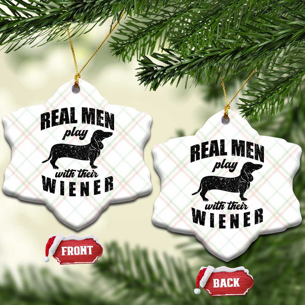 Funny Dachshund Dad Ceramic Ornament Real Men Play With Their Wiener Dog Dad Gag Gift TS10 Print Your Wear