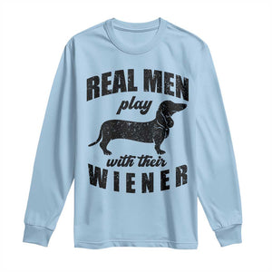 Funny Dachshund Dad Long Sleeve Shirt Real Men Play With Their Wiener Dog Dad Gag Gift TS10 Light Blue Print Your Wear