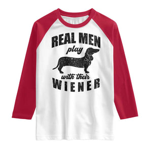 Funny Dachshund Dad Raglan Shirt Real Men Play With Their Wiener Dog Dad Gag Gift TS10 White Red Print Your Wear