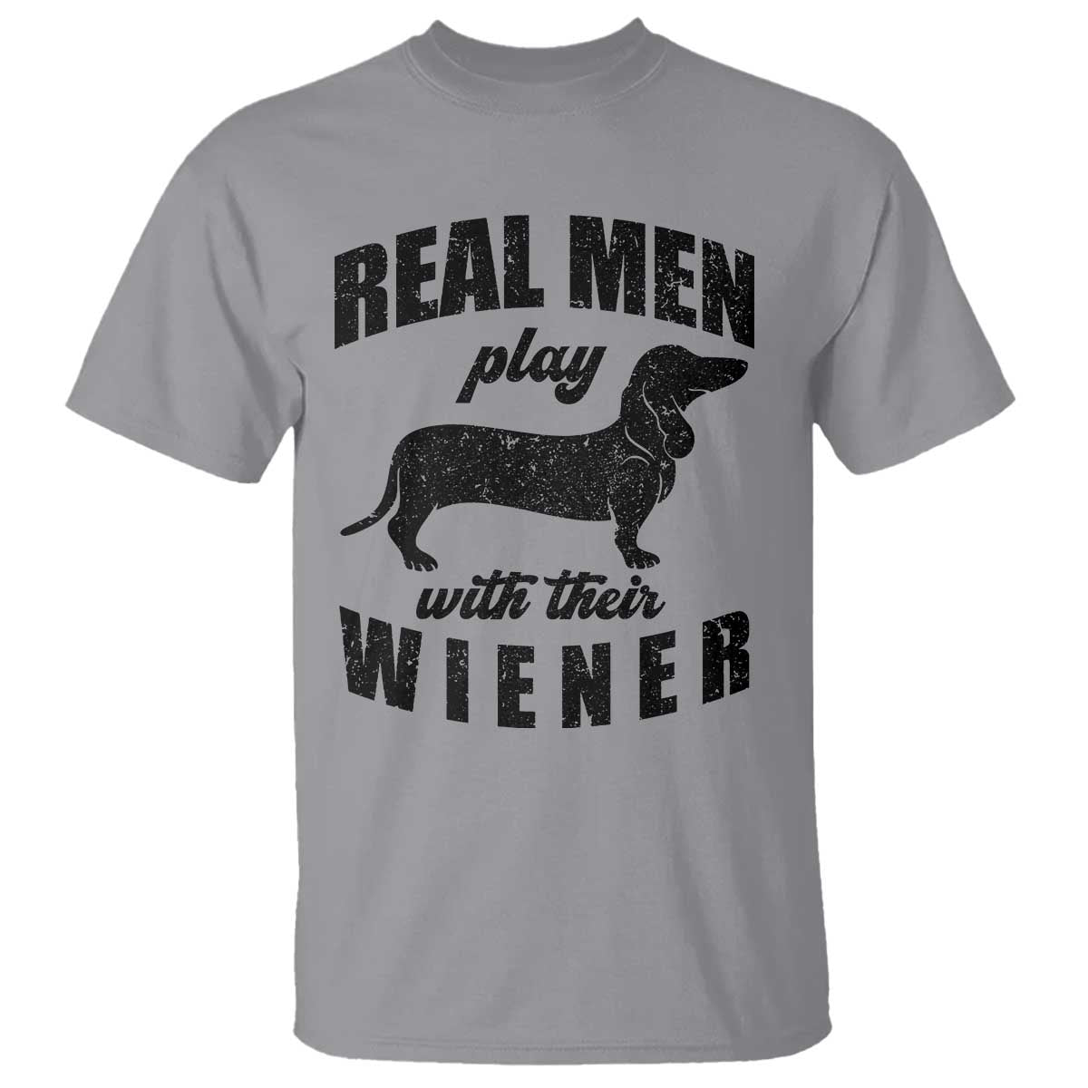 Funny Dachshund Dad T Shirt Real Men Play With Their Wiener Dog Dad Gag Gift TS10 Sport Gray Print Your Wear