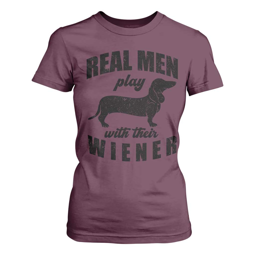 Funny Dachshund Dad T Shirt For Women Real Men Play With Their Wiener Dog Dad Gag Gift TS10 Maroon Print Your Wear