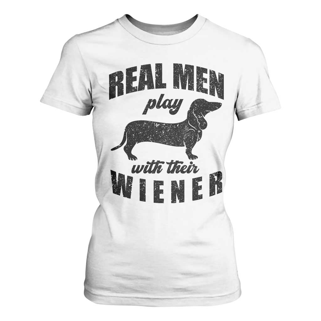 Funny Dachshund Dad T Shirt For Women Real Men Play With Their Wiener Dog Dad Gag Gift TS10 White Print Your Wear