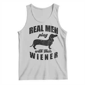 Funny Dachshund Dad Tank Top Real Men Play With Their Wiener Dog Dad Gag Gift TS10 Ash Print Your Wear