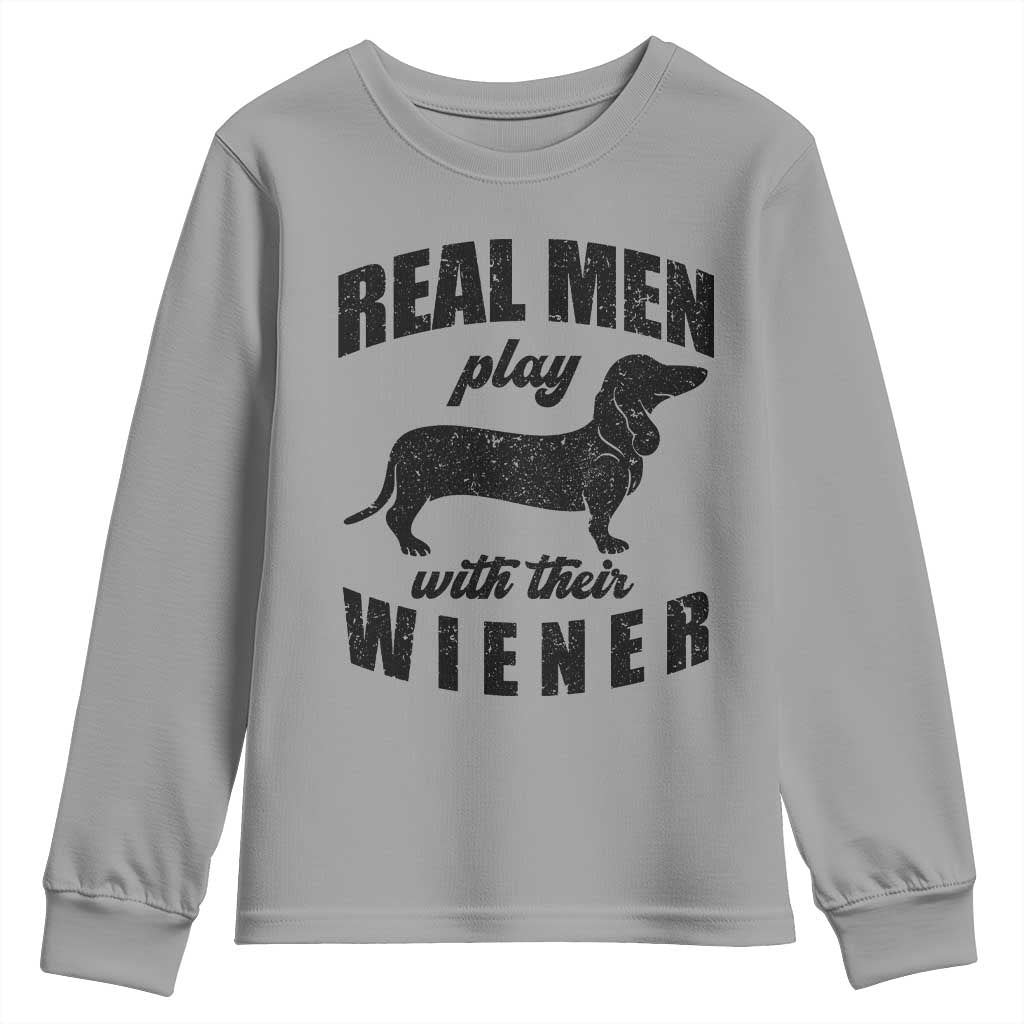 Funny Dachshund Dad Youth Sweatshirt Real Men Play With Their Wiener Dog Dad Gag Gift TS10 Sport Gray Print Your Wear