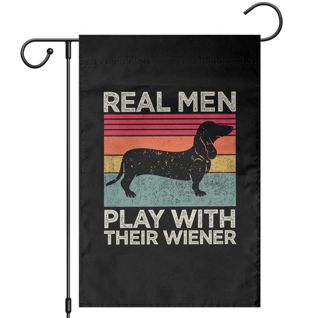 Funny Dachshund Dad Garden Flag Retro Real Men Play With Their Wiener Dog Dad Gag Gift TS10 Black Print Your Wear