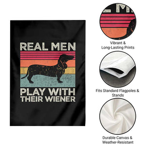 Funny Dachshund Dad Garden Flag Retro Real Men Play With Their Wiener Dog Dad Gag Gift TS10 Print Your Wear