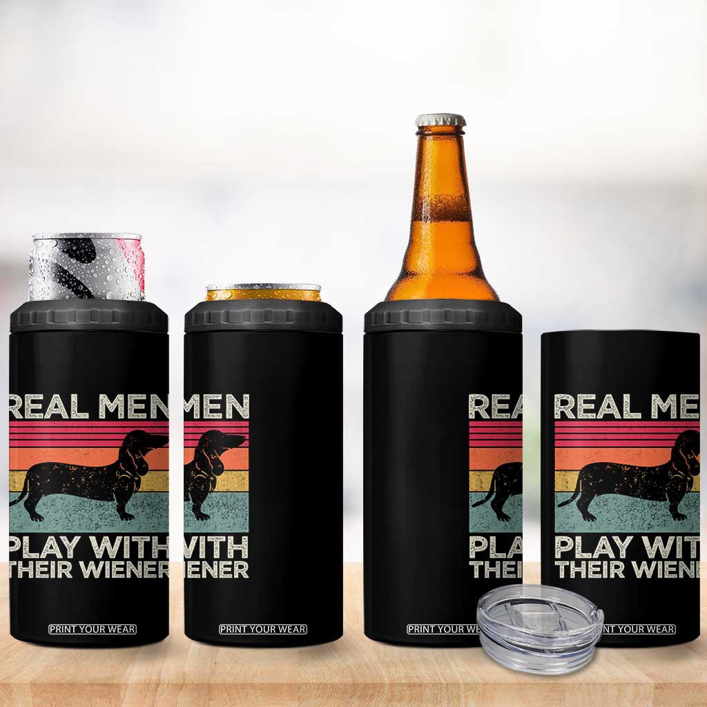Funny Dachshund Dad 4 in 1 Can Cooler Tumbler Retro Real Men Play With Their Wiener Dog Dad Gag Gift TS10 Print Your Wear