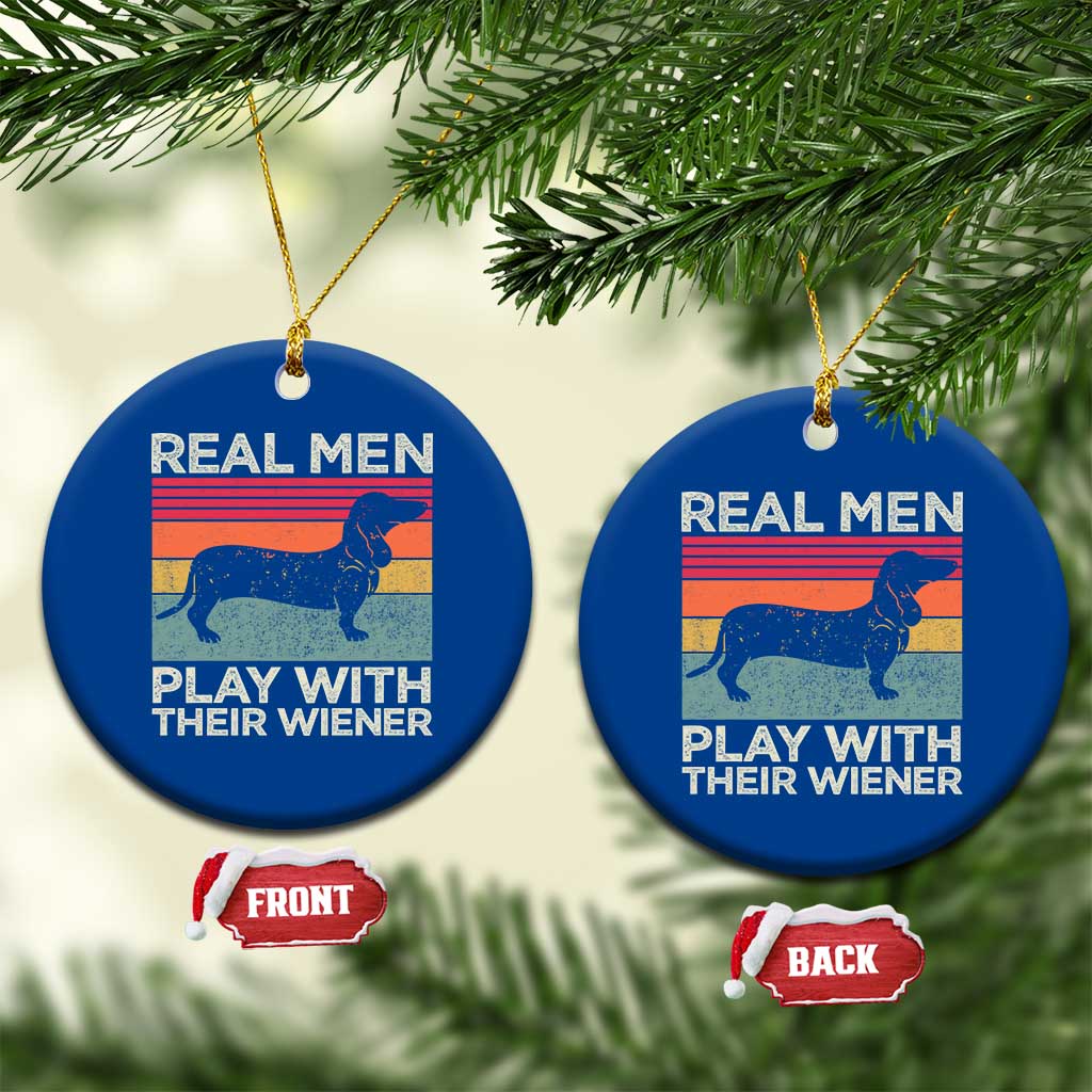 Funny Dachshund Dad Ceramic Ornament Retro Real Men Play With Their Wiener Dog Dad Gag Gift TS10 1pc Blue Print Your Wear
