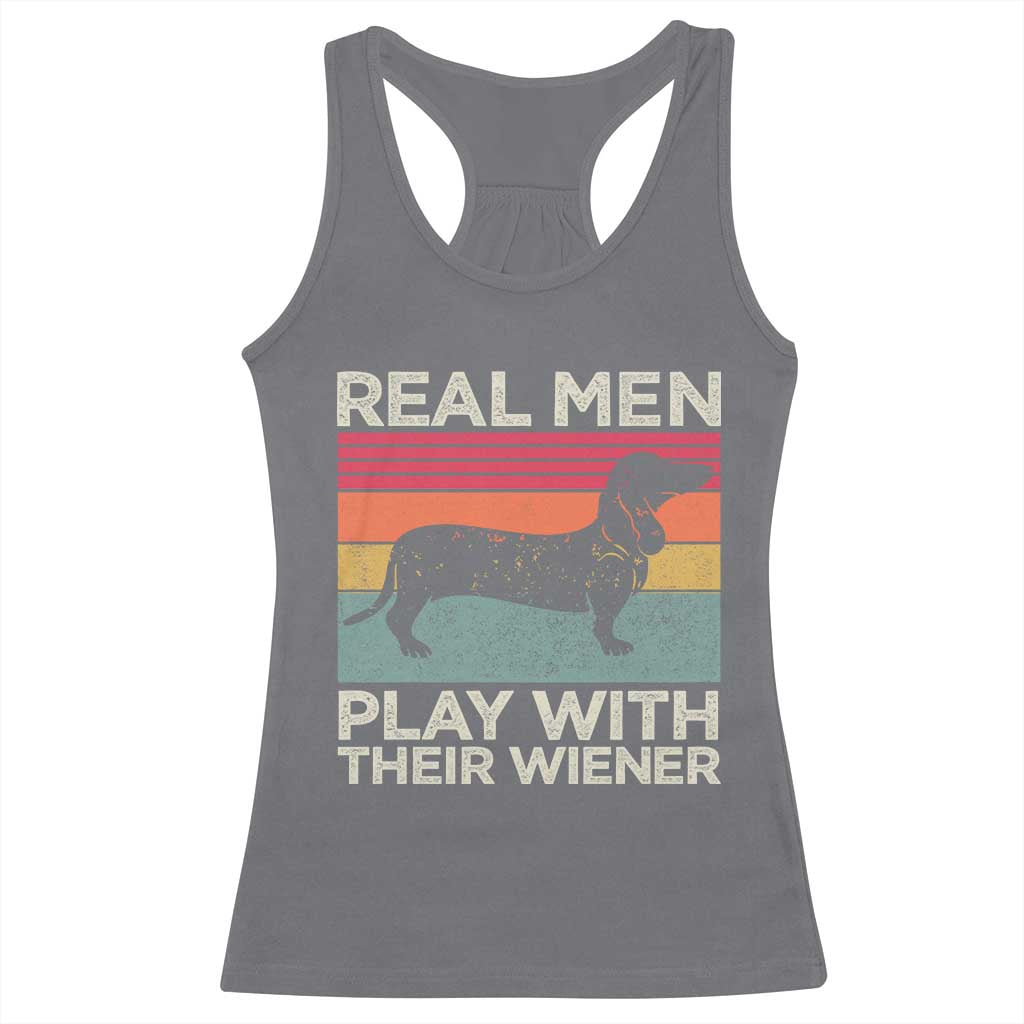 Funny Dachshund Dad Racerback Tank Top Retro Real Men Play With Their Wiener Dog Dad Gag Gift TS10 Charcoal Print Your Wear