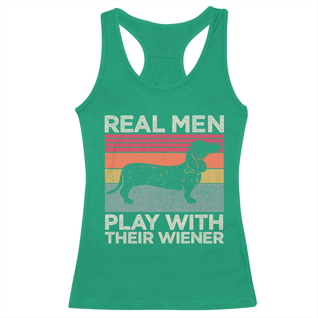 Funny Dachshund Dad Racerback Tank Top Retro Real Men Play With Their Wiener Dog Dad Gag Gift TS10 Irish Green Print Your Wear