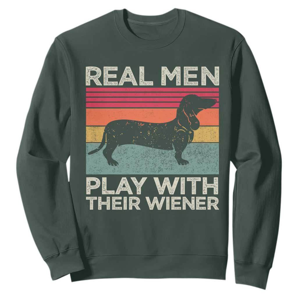 Funny Dachshund Dad Sweatshirt Retro Real Men Play With Their Wiener Dog Dad Gag Gift TS10 Dark Forest Green Print Your Wear