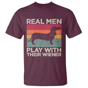 Funny Dachshund Dad T Shirt Retro Real Men Play With Their Wiener Dog Dad Gag Gift TS10 Maroon Print Your Wear