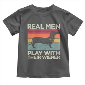 Funny Dachshund Dad Toddler T Shirt Retro Real Men Play With Their Wiener Dog Dad Gag Gift TS10 Dark Heather Print Your Wear