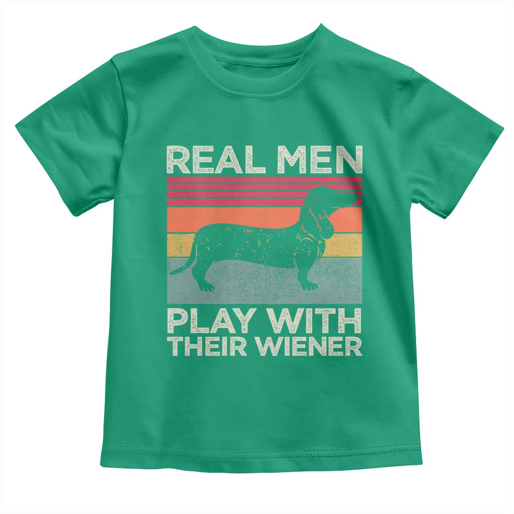 Funny Dachshund Dad Toddler T Shirt Retro Real Men Play With Their Wiener Dog Dad Gag Gift TS10 Irish Green Print Your Wear