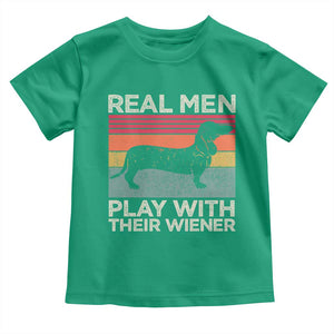 Funny Dachshund Dad Toddler T Shirt Retro Real Men Play With Their Wiener Dog Dad Gag Gift TS10 Irish Green Print Your Wear