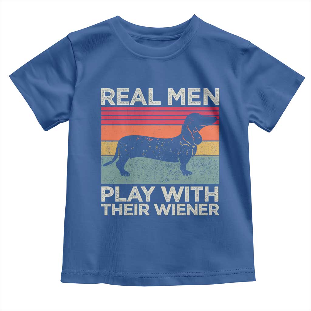 Funny Dachshund Dad Toddler T Shirt Retro Real Men Play With Their Wiener Dog Dad Gag Gift TS10 Royal Blue Print Your Wear