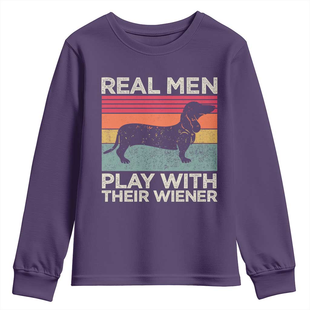 Funny Dachshund Dad Youth Sweatshirt Retro Real Men Play With Their Wiener Dog Dad Gag Gift TS10 Purple Print Your Wear