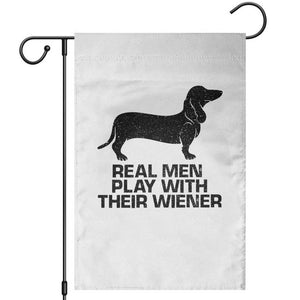 Funny Dachshund Dog Dad Garden Flag Real Men Play With Their Wiener Pet Father Gag Gift TS10 White Print Your Wear