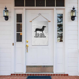 Funny Dachshund Dog Dad Garden Flag Real Men Play With Their Wiener Pet Father Gag Gift TS10 Print Your Wear