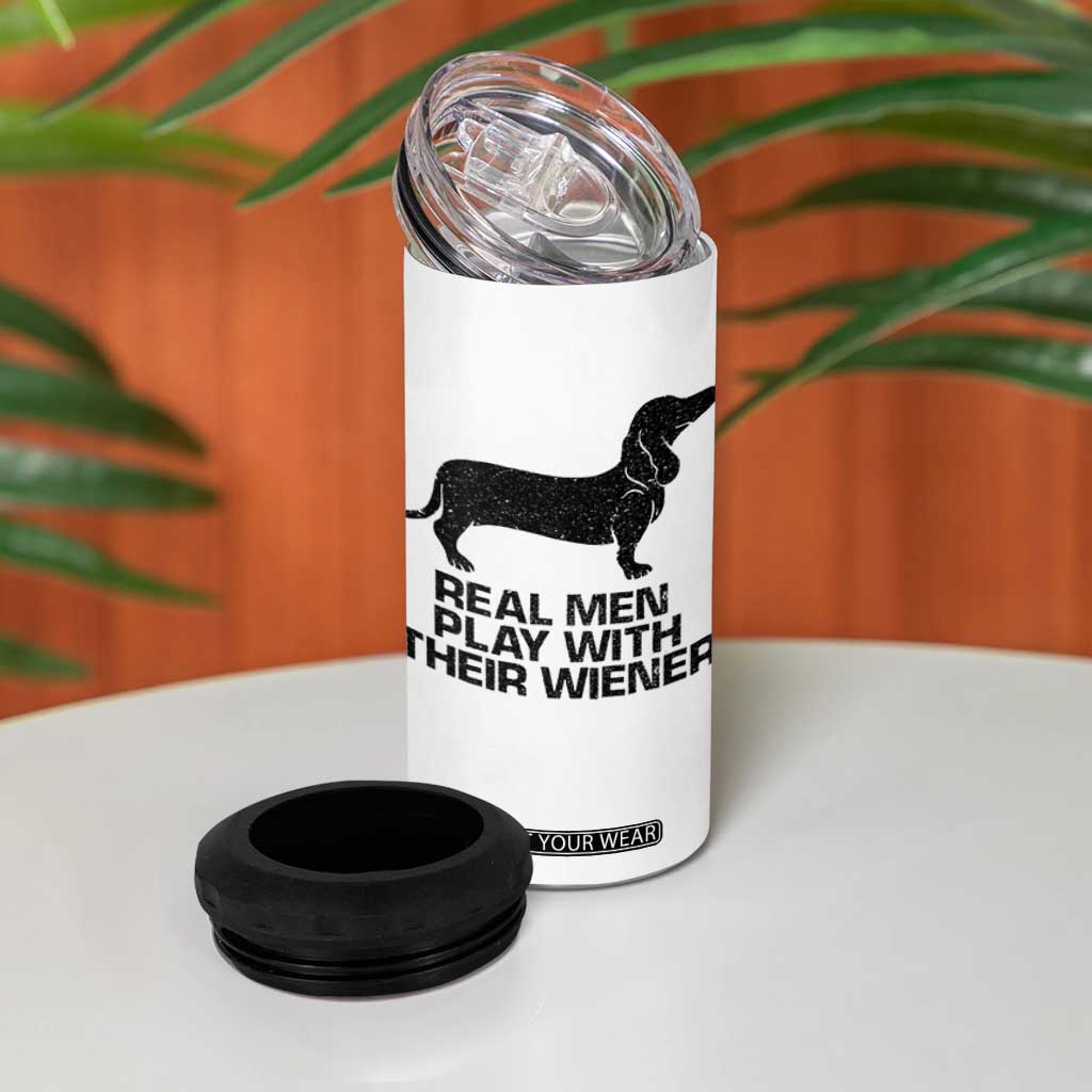 Funny Dachshund Dog Dad 4 in 1 Can Cooler Tumbler Real Men Play With Their Wiener Pet Father Gag Gift TS10 Print Your Wear