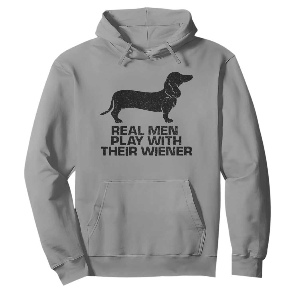Funny Dachshund Dog Dad Hoodie Real Men Play With Their Wiener Pet Father Gag Gift TS10 Sport Gray Print Your Wear