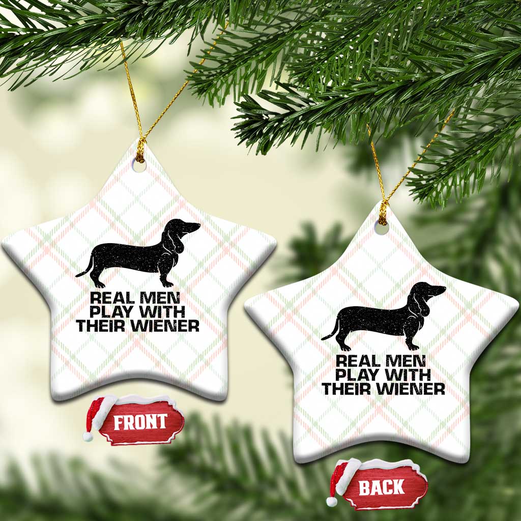 Funny Dachshund Dog Dad Ceramic Ornament Real Men Play With Their Wiener Pet Father Gag Gift TS10 Print Your Wear