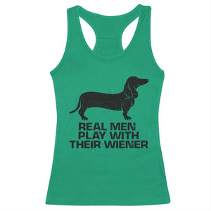 Funny Dachshund Dog Dad Racerback Tank Top Real Men Play With Their Wiener Pet Father Gag Gift TS10 Irish Green Print Your Wear