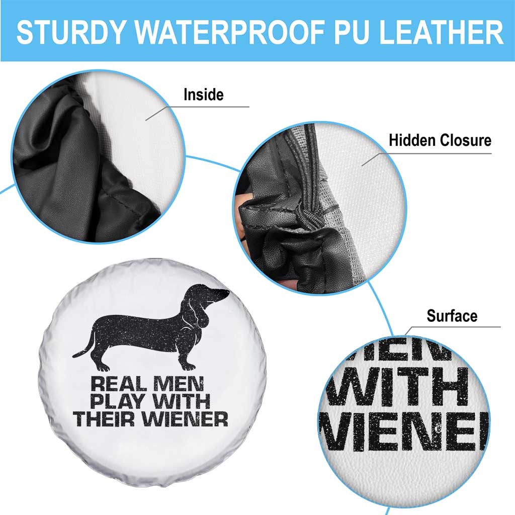 Funny Dachshund Dog Dad Spare Tire Cover Real Men Play With Their Wiener Pet Father Gag Gift TS10 Print Your Wear