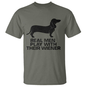 Funny Dachshund Dog Dad T Shirt Real Men Play With Their Wiener Pet Father Gag Gift TS10 Military Green Print Your Wear
