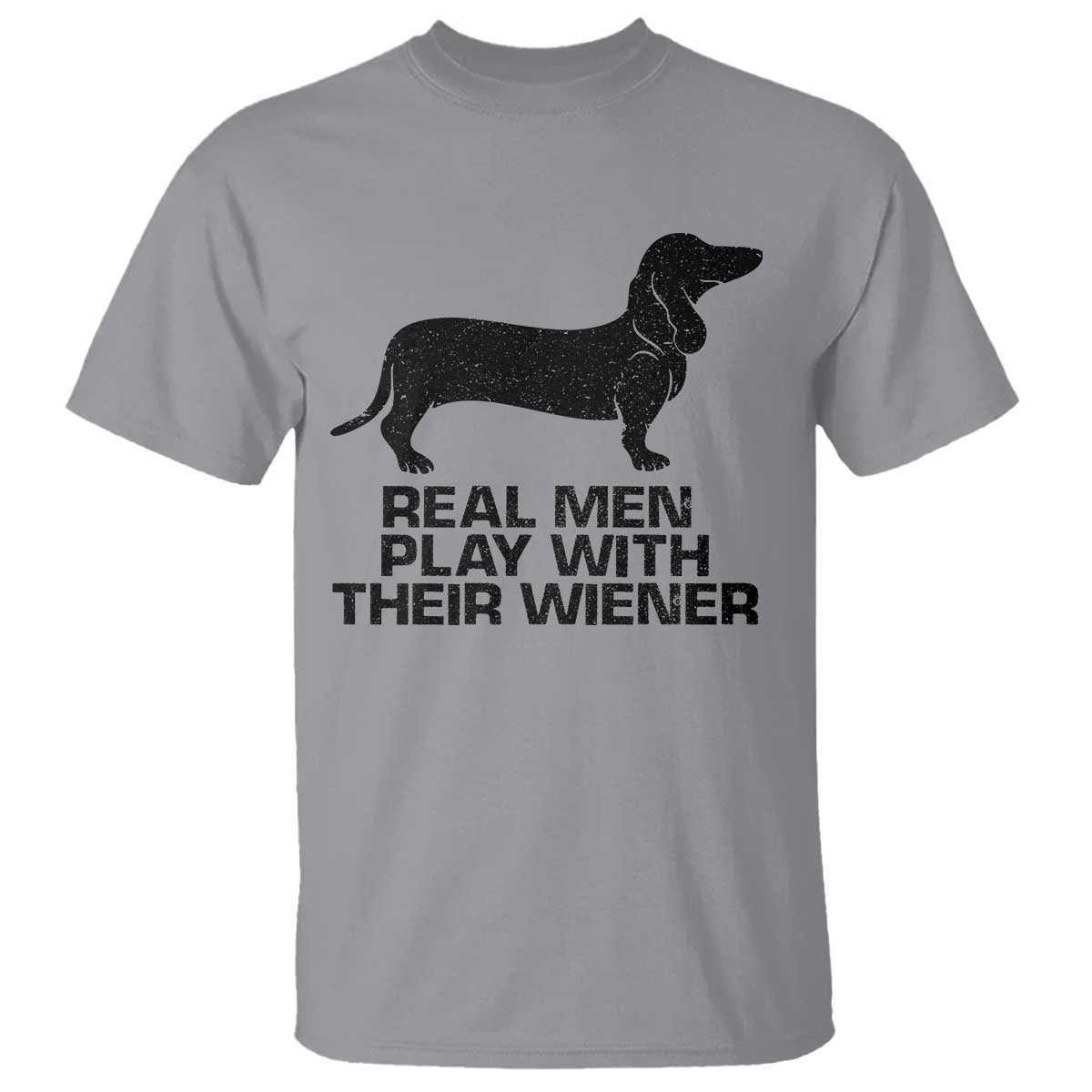 Funny Dachshund Dog Dad T Shirt Real Men Play With Their Wiener Pet Father Gag Gift TS10 Sport Gray Print Your Wear