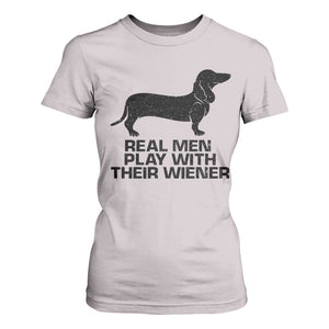 Funny Dachshund Dog Dad T Shirt For Women Real Men Play With Their Wiener Pet Father Gag Gift TS10 Ice Gray Print Your Wear