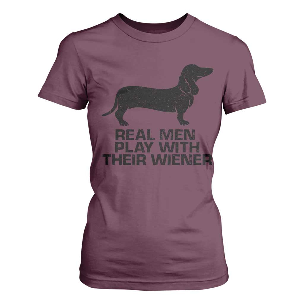 Funny Dachshund Dog Dad T Shirt For Women Real Men Play With Their Wiener Pet Father Gag Gift TS10 Maroon Print Your Wear