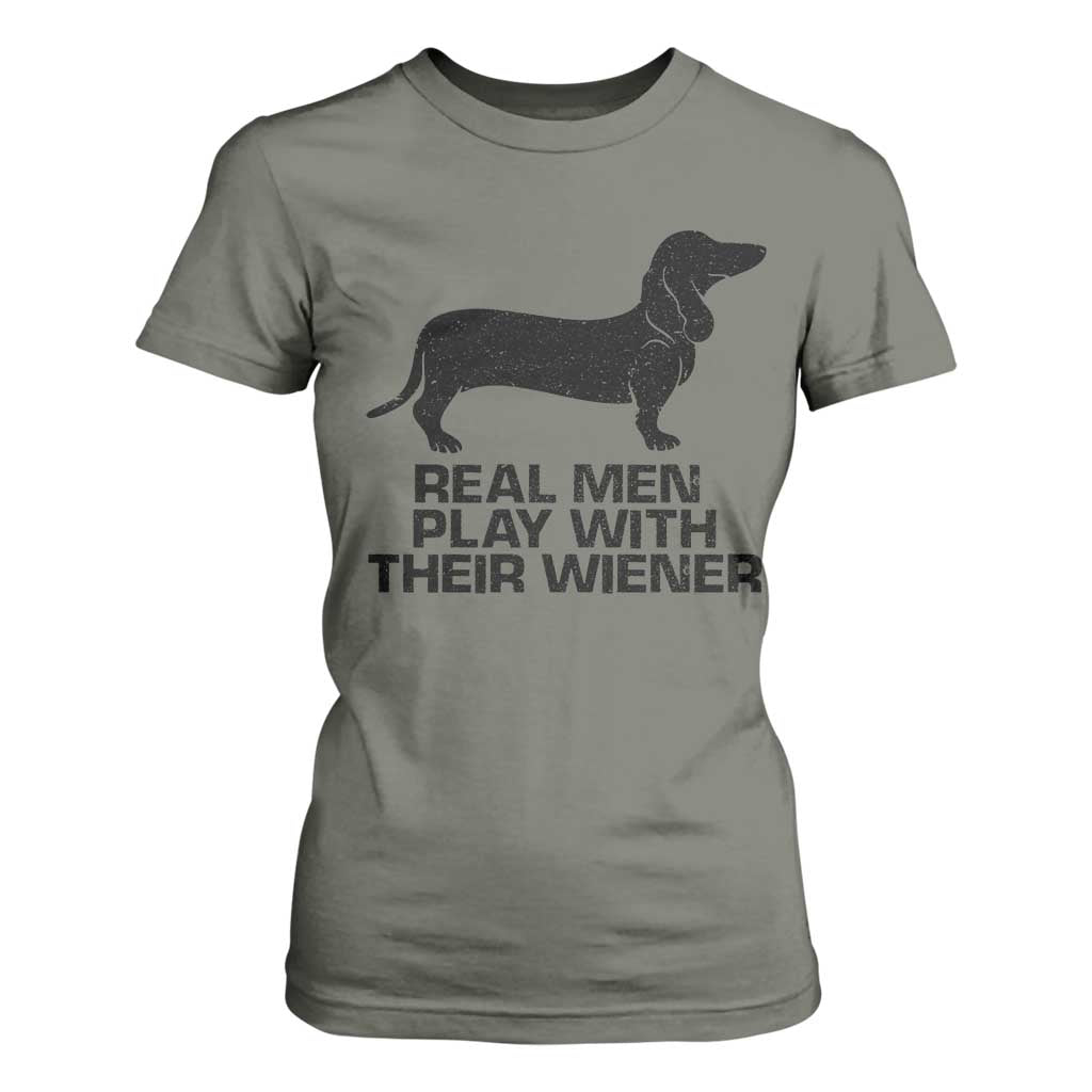 Funny Dachshund Dog Dad T Shirt For Women Real Men Play With Their Wiener Pet Father Gag Gift TS10 Military Green Print Your Wear