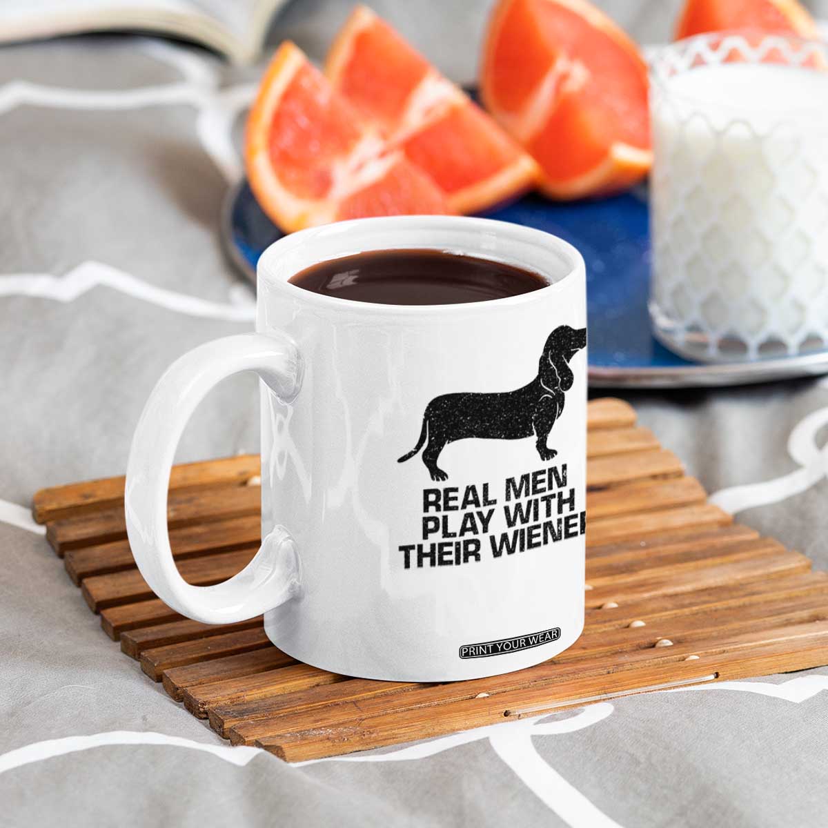 Funny Dachshund Dog Dad Coffee Mug Real Men Play With Their Wiener Pet Father Gag Gift TS10 Print Your Wear