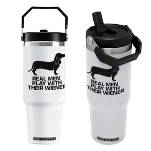 Funny Dachshund Dog Dad Flip Straw Tumbler Real Men Play With Their Wiener Pet Father Gag Gift TS10 One Size: 30 oz White Print Your Wear